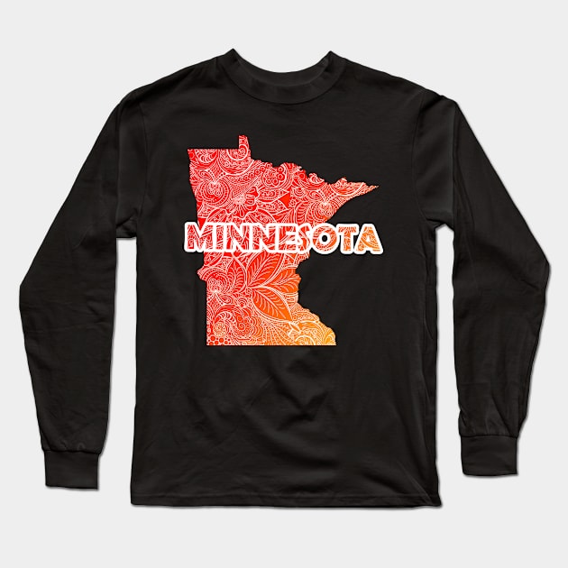 Colorful mandala art map of Minnesota with text in red and orange Long Sleeve T-Shirt by Happy Citizen